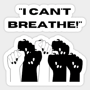 "I Can't Breathe!" (Black) Sticker